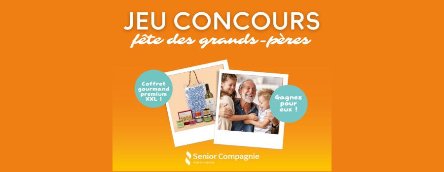 Jeu concours Senior Compagnie x Fête des grands-pères 2025
